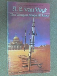 Weapon Shops of Isher, The — A. E. Van Vogt